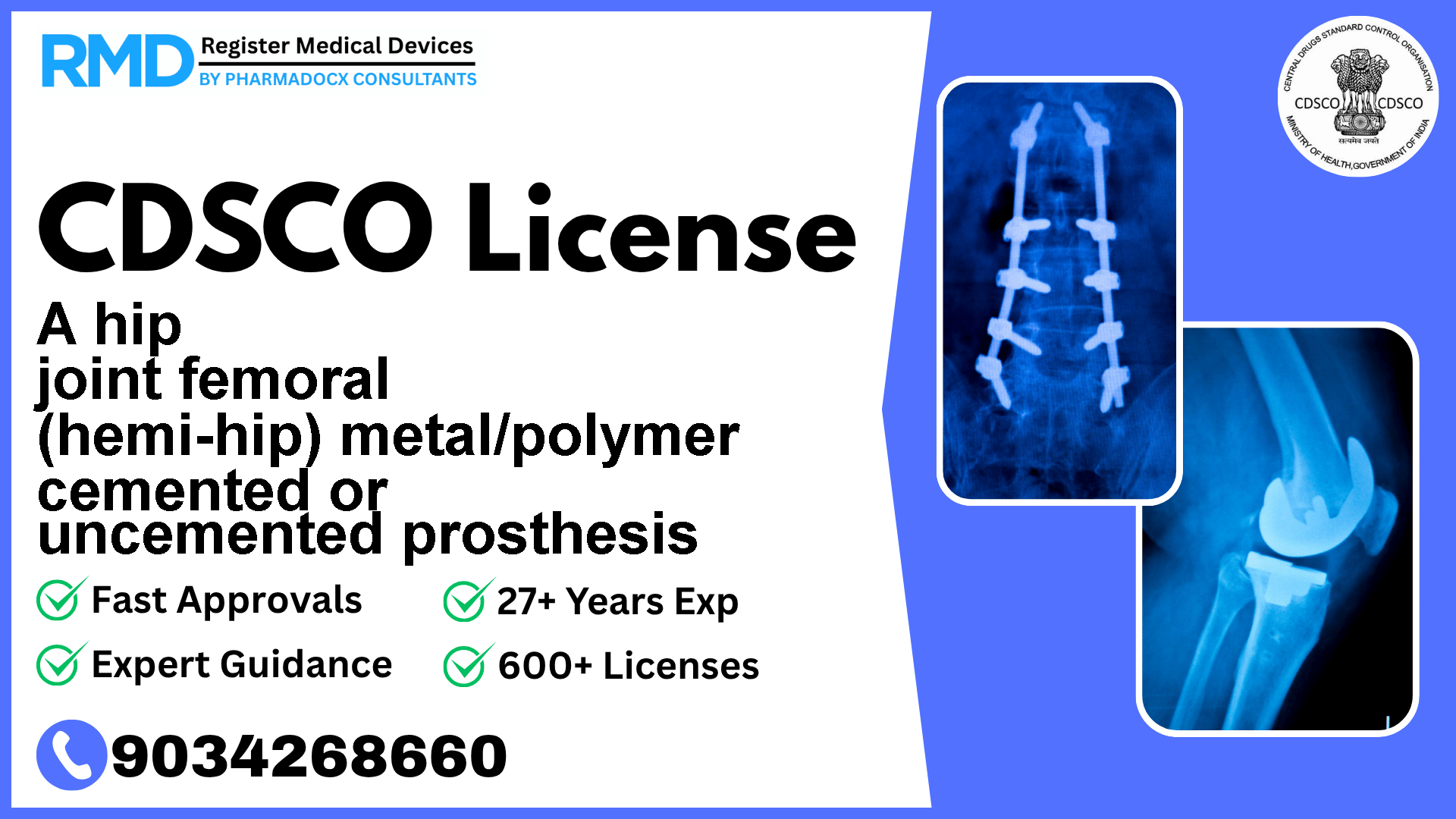 CDSCO License for A hip joint femoral (hemi-hip) metal/polymer cemented or uncemented prosthesis