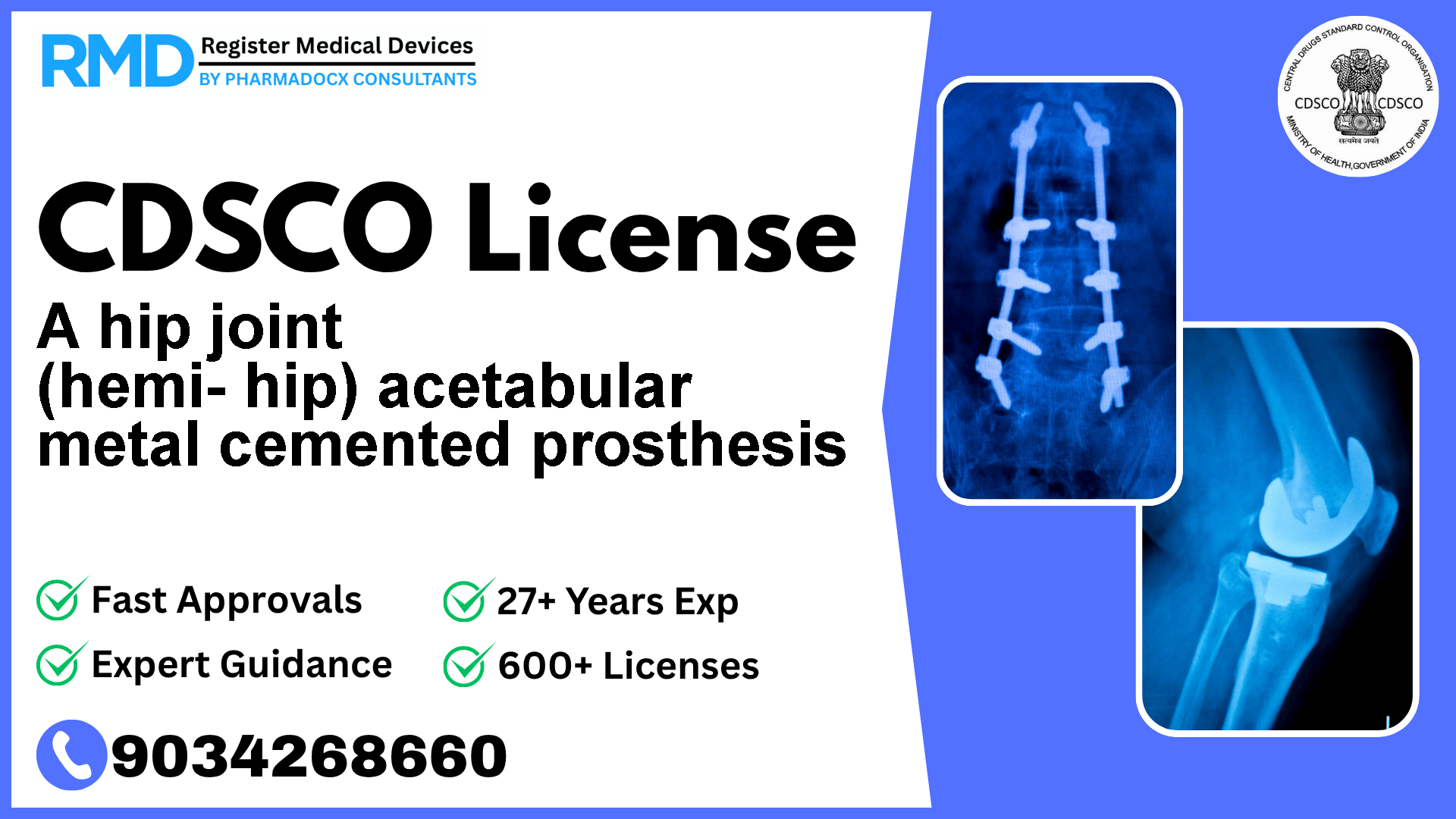 CDSCO License for A hip joint (hemi- hip) acetabular metal cemented prosthesis
