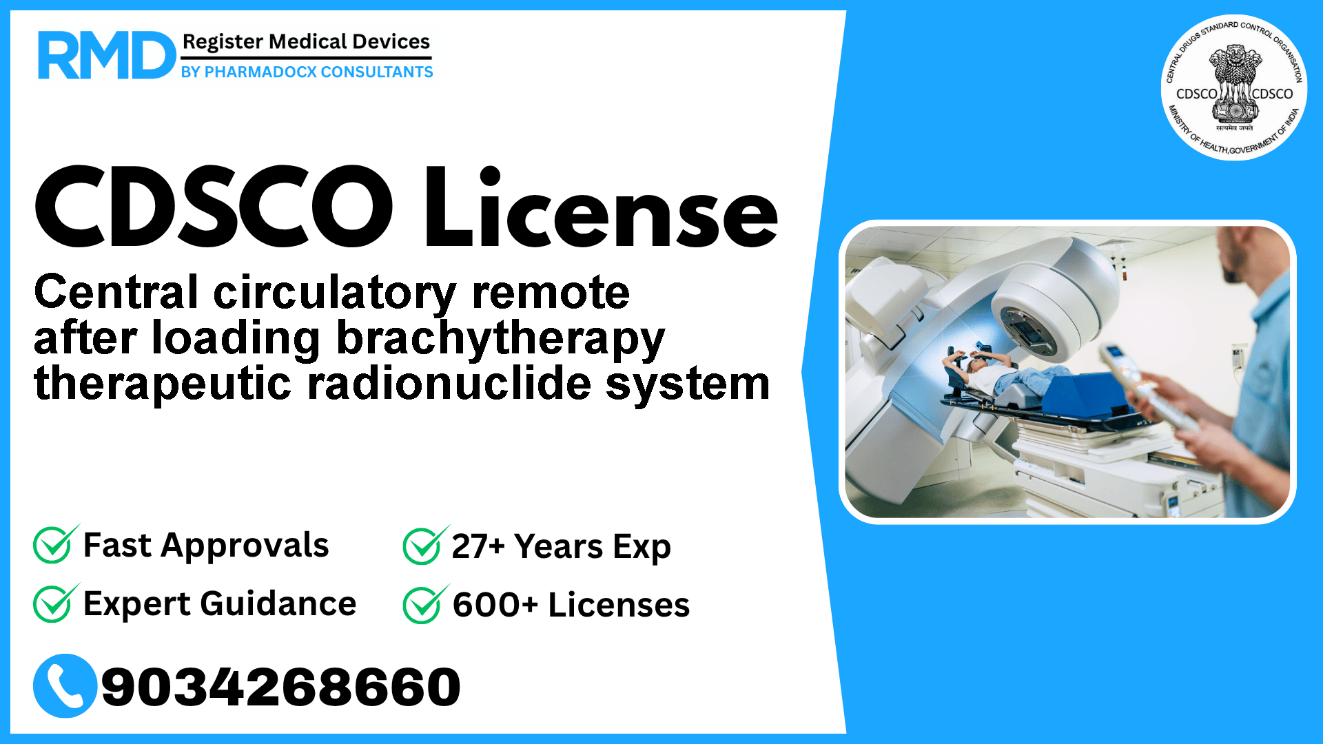 CDSCO License for Central circulatory remote after loading brachytherapy therapeutic radionuclide system