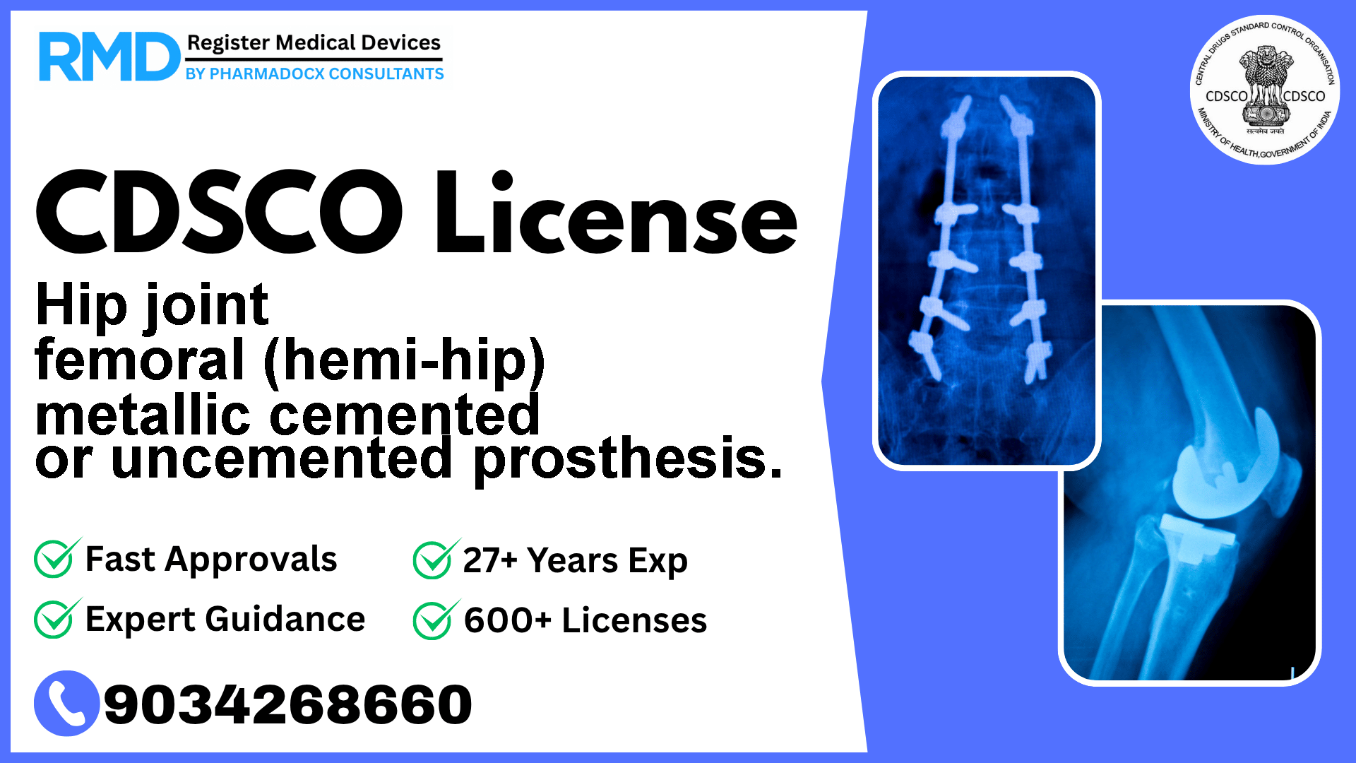 CDSCO License for Hip joint femoral  (hemi-hip) metallic cemented or uncemented  prosthesis.