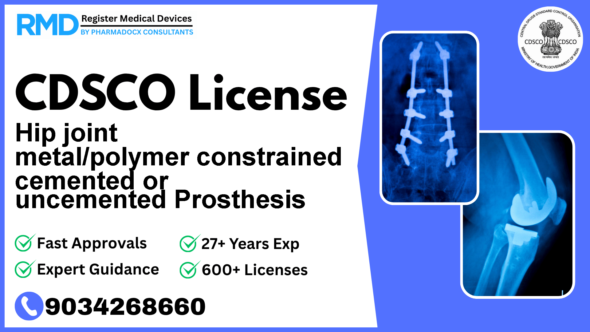 CDSCO License for Hip joint metal/polymer constrained cemented or uncemented Prosthesis
