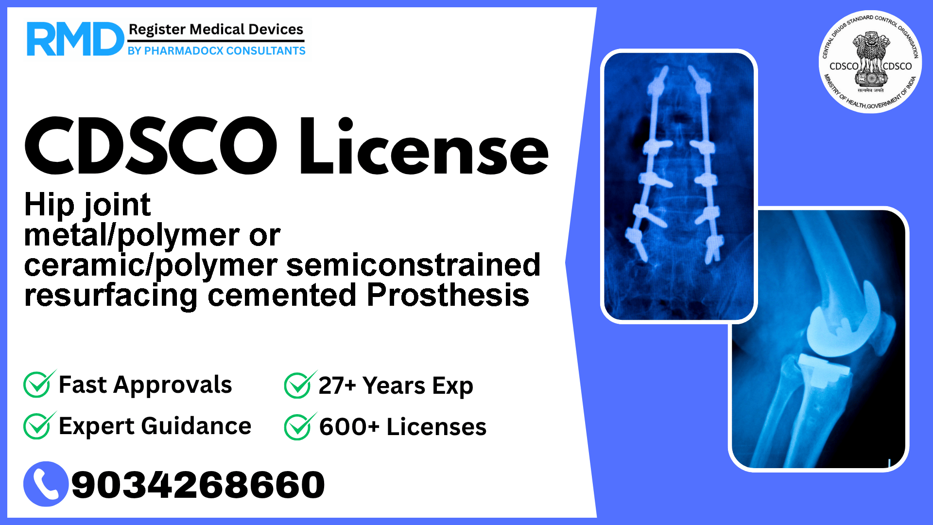 CDSCO License for Hip joint metal/polymer or ceramic/polymer semiconstrained resurfacing cemented Prosthesis