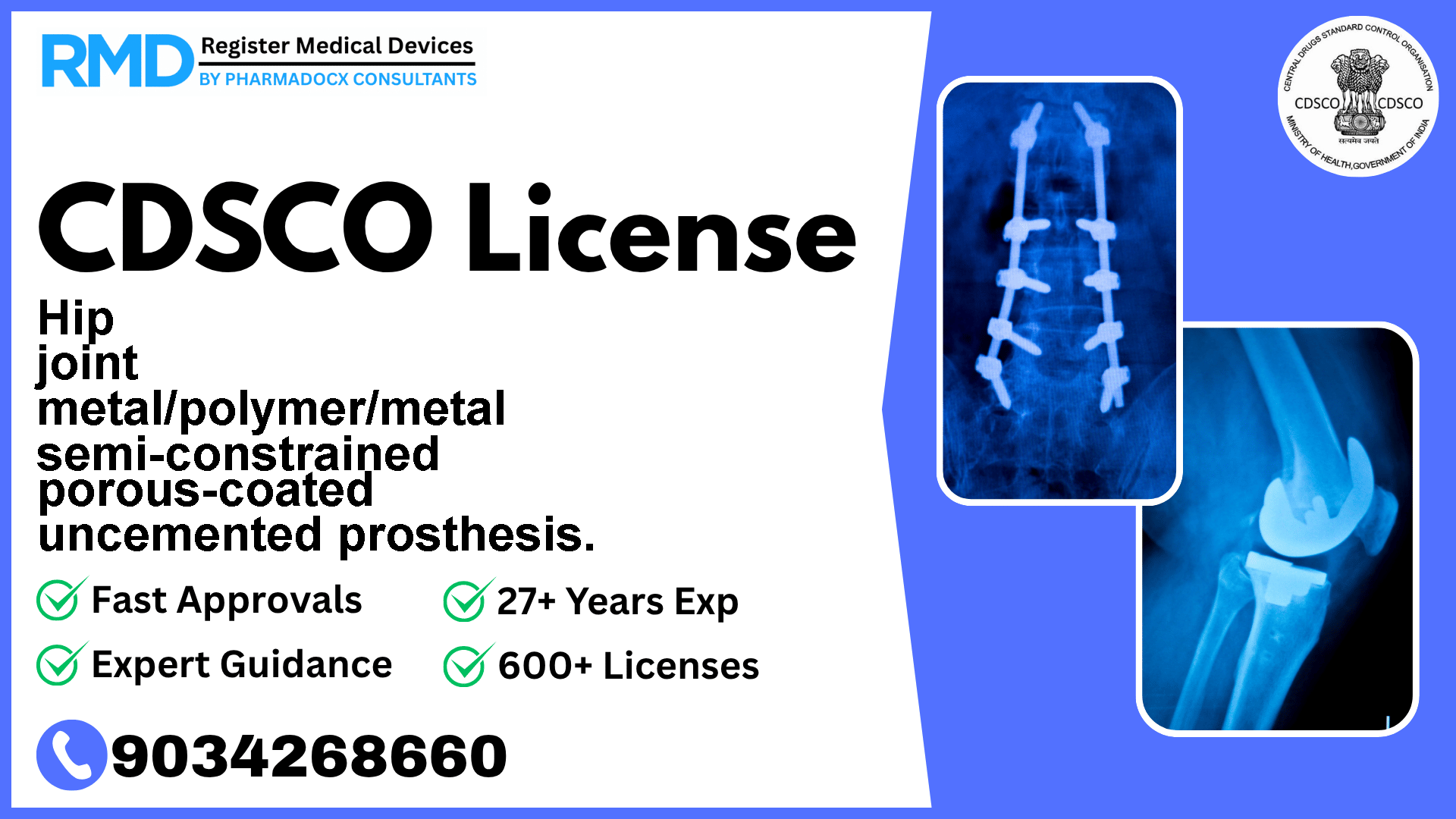 CDSCO License for Hip joint metal/polymer/metal semi-constrained porous-coated uncemented prosthesis.