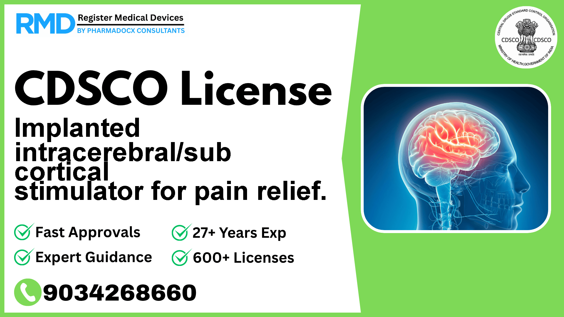 CDSCO License for Implanted intracerebral/sub cortical stimulator for pain relief.