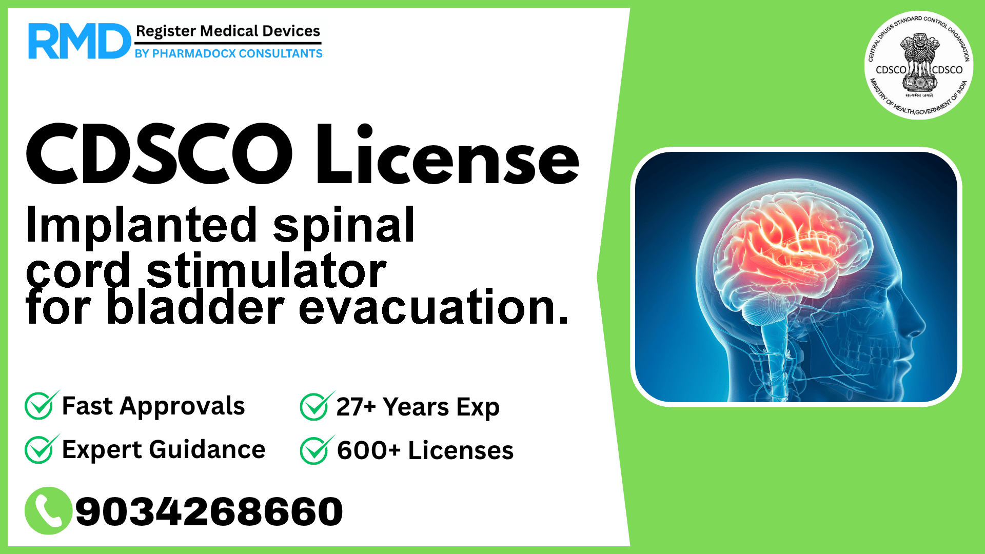 CDSCO License for Implanted spinal cord stimulator for bladder evacuation.