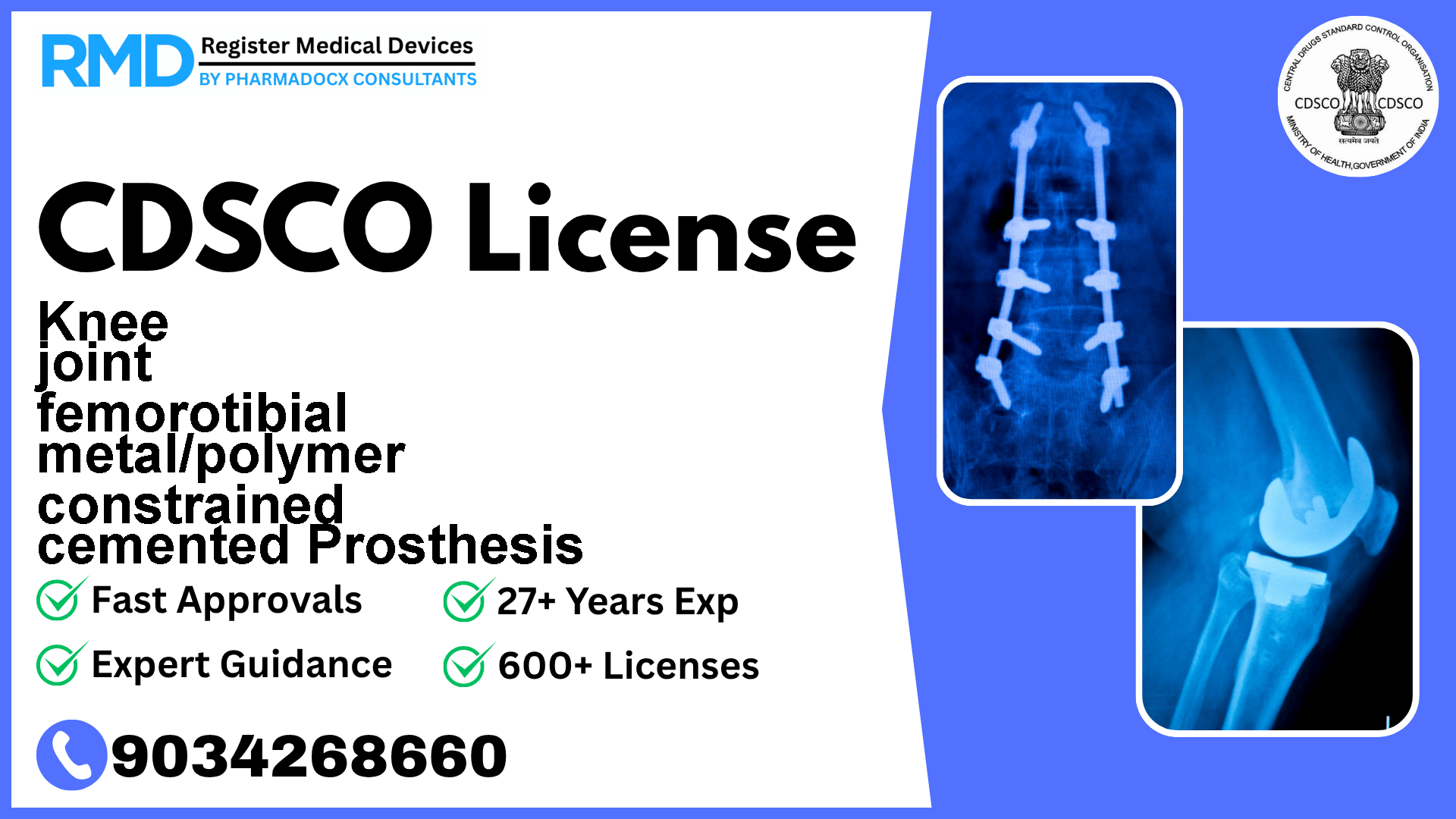 CDSCO License for Knee joint femorotibial metal/polymer constrained cemented Prosthesis