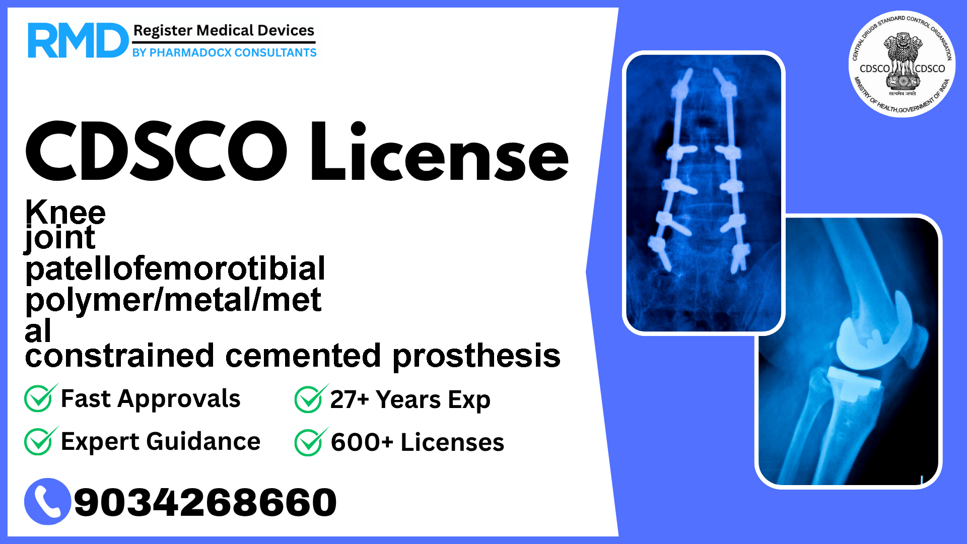 CDSCO License for Knee joint patellofemorotibial polymer/metal/met al constrained cemented prosthesis