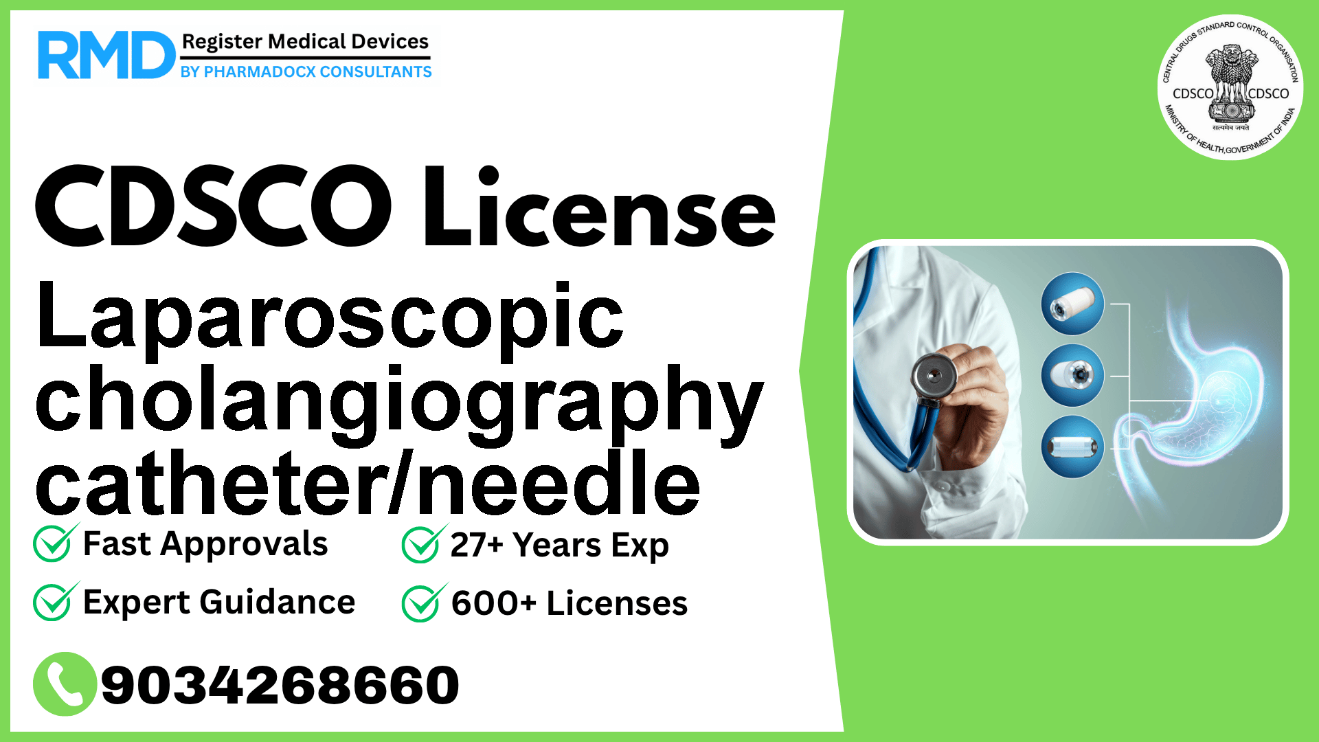 CDSCO License for Laparoscopic cholangiography catheter/needle