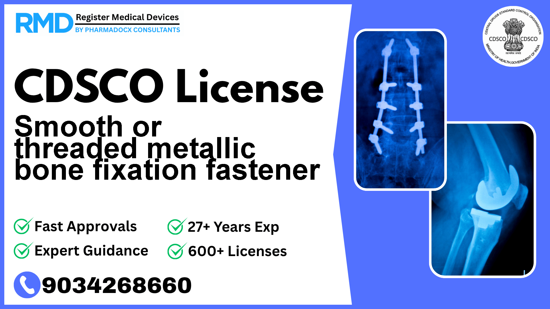 CDSCO License for Smooth or threaded metallic bone fixation fastener